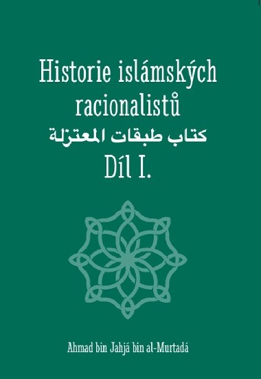 Historie islmskch racionalist - Dl I. - Ahmad bin Jahj bin al-Murtad