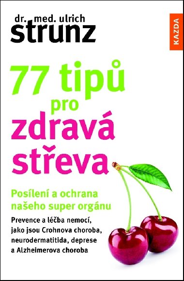 77 tip pro zdrav steva - Poslen a ochrana naeho super orgnu - Ulrich Strunz