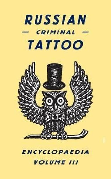 Russian Criminal Tattoo Encyclopaedia. Volume III - Danzig Baldaev