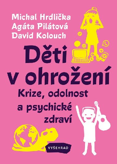 Dti v ohroen - Agta Piltov, Michal Hrdlika, David Kolouch