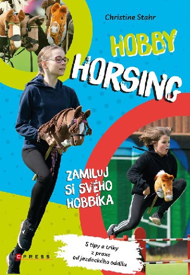 Hobby horsing - Zamiluj si svho hobbka - Christine Stahr