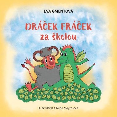 Dráček Fráček za školou - Gmentová Eva