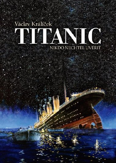 Titanic - Nikdo nechtl uvit - Vclav Krlek