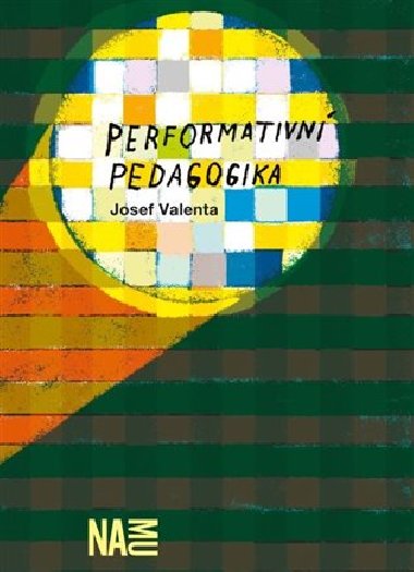 Performativn pedagogika - Josef Valenta