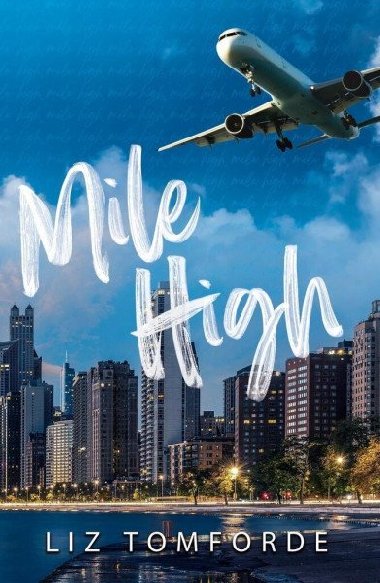 Mile High: Windy City Book 1 - Tomforde Liz