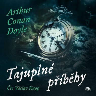 Tajuplné příběhy - CD (Čte Václav Knop) - Doyle Arthur Conan