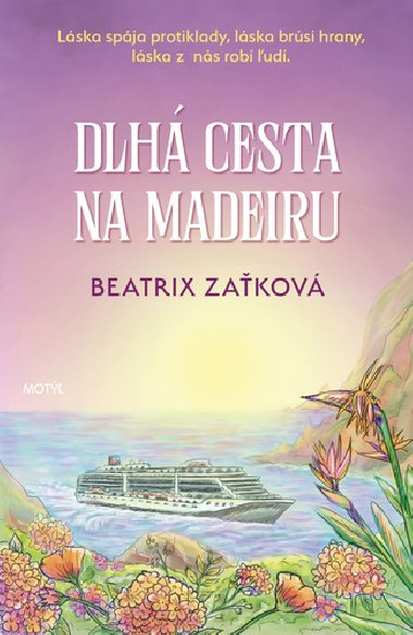 Dlh cesta na Madeiru - Beatrix Zakov