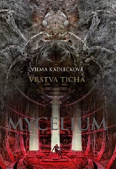 Mycelium VI: Vrstva ticha - Vilma Kadlekov