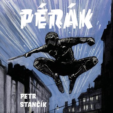 Pérák - Audiokniha na CD - Petr Stančík, David Novotný
