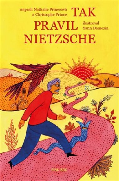 Tak pravil Nietzsche - Christophe Prince,Nathalie Princeov