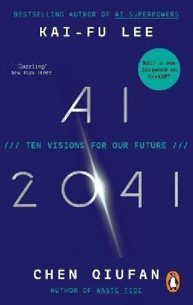 AI 2041: Ten Visions for Our Future - Lee Kai-Fu