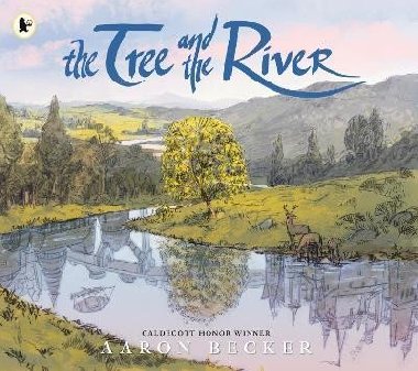 The Tree and the River - Becker Aaron