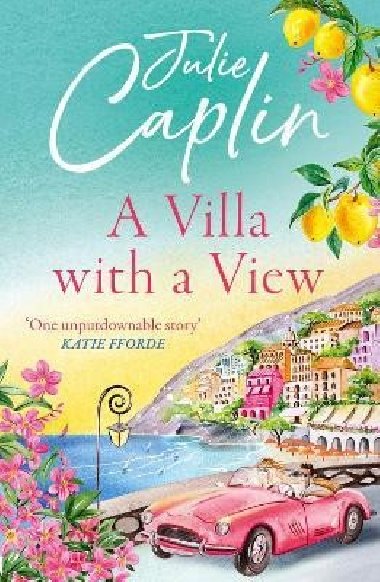 A Villa with a View (Romantic Escapes, Book 11) - Caplinová Julie