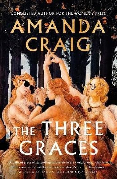 The Three Graces: ´The book everybody should be reading this summer´ Andrew O´Hagan - Craig Amanda