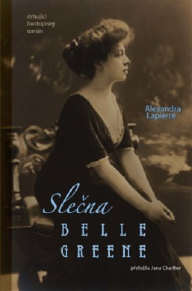 Slena Belle Greene - Alexandra Lapierre