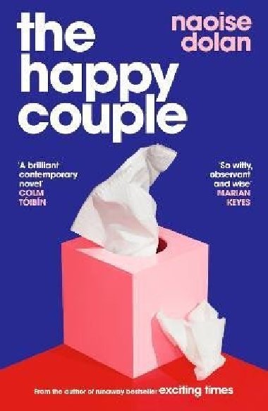 The Happy Couple: A sparkling story of modern love from the bestselling author of EXCITING TIMES - Dolan Naoise