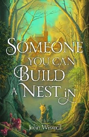 Someone You Can Build a Nest in - Wiswell John