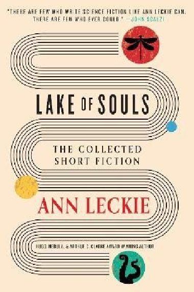 Lake of Souls: The Collected Short Fiction - Leckieová Ann