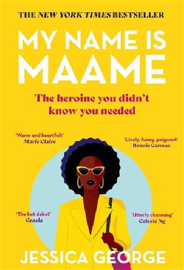 My Name is Maame: The bestselling reading group book that will make you laugh and cry this year - George Jessica