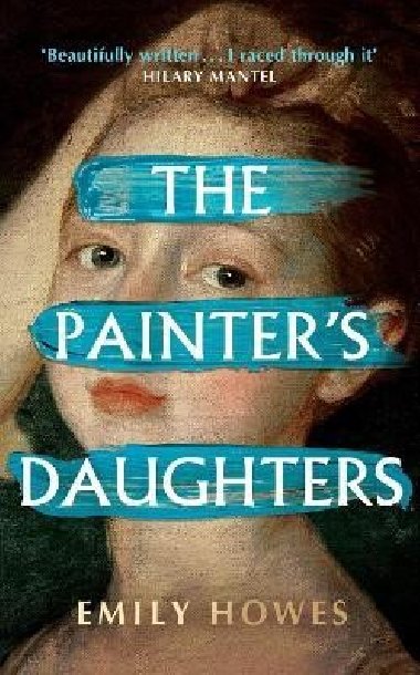 The Painter´s Daughters: The award-winning debut novel selected for BBC Radio 2 Book Club - Howes Emily