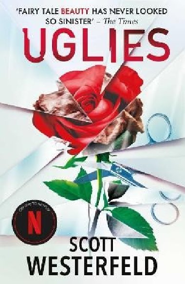 Uglies: The highly acclaimed series soon to be a major Netflix movie! - Westerfeld Scott