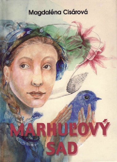 MARHUOV SAD - Magdalna Cisrov