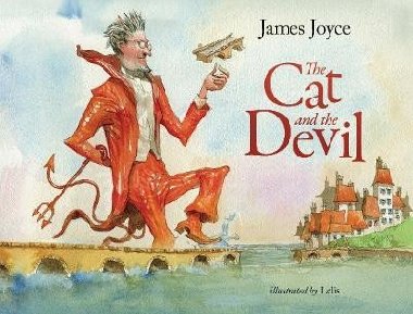 The Cat and the Devil - A childrens story by James Joyce - Joyce James