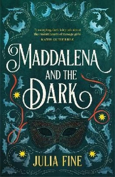 Maddalena and the Dark: A sweeping gothic fairytale about a dark magic that rumbles beneath the waters of Venice - Fine Julia