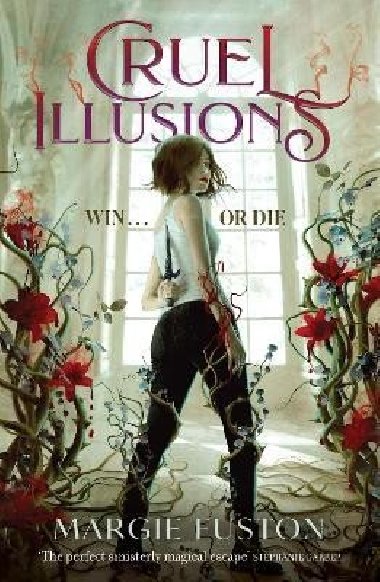Cruel Illusions: the deliciously dark and addictive magical fantasy - Fuston Margie