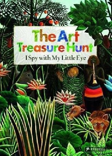 The Art Treasure Hunt: I Spy with My Little Eye - Kutschbach Doris