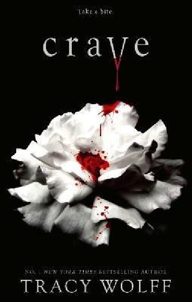 Crave: Meet your new epic vampire romance addiction! - Wolffová Tracy