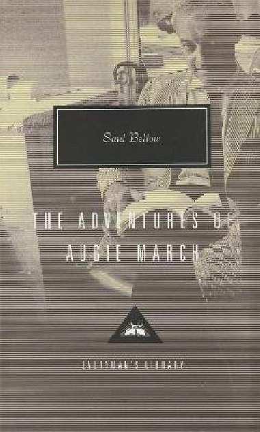 The Adventures of Augie March - Bellow Saul