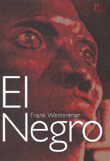 EL NEGRO - Frank Westerman