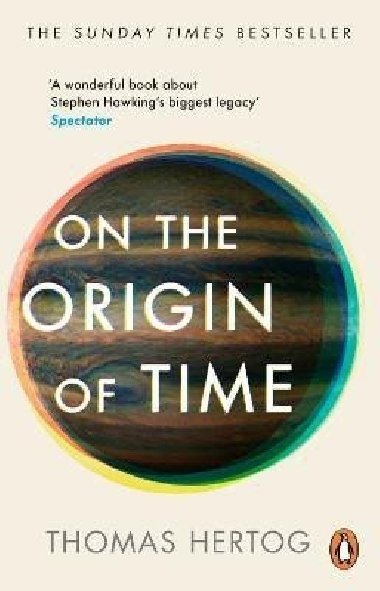 On the Origin of Time: The instant Sunday Times bestseller - Hertog Thomas