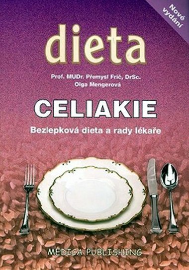 Celiakie - Bezlepková dieta a rady lékaře - Přemysl Frič; Olga Mengerová