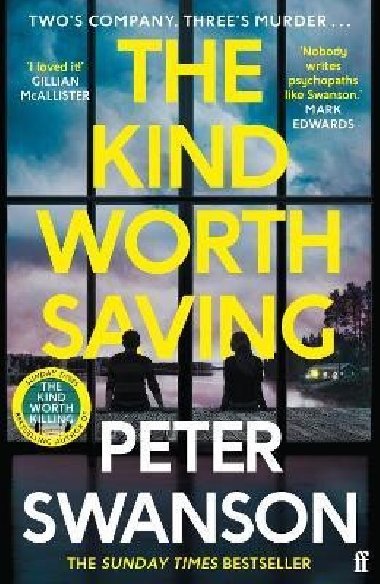The Kind Worth Saving: Nobody writes psychopaths like Swanson. Mark Edwards - Swanson Peter
