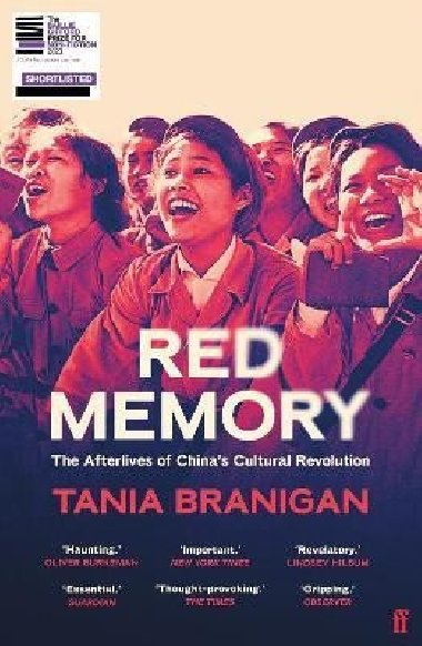 Red Memory: The Afterlives of Chinas Cultural Revolution - Branigan Tania