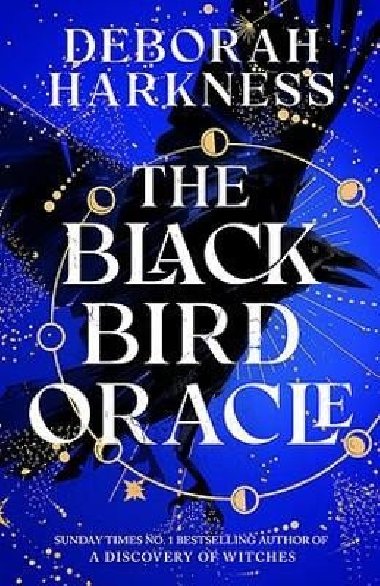 The Black Bird Oracle: The exhilarating new All Souls novel featuring Diana Bishop and Matthew Clairmont - Harknessová Deborah