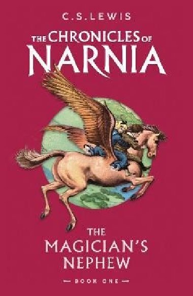 The Magicians Nephew (The Chronicles of Narnia, Book 1) - Lewis C. S.