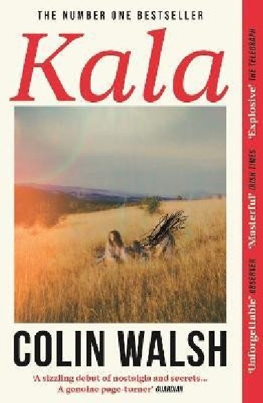 Kala: A spectacular read for Donna Tartt and Tana French fans - Walsh Colin