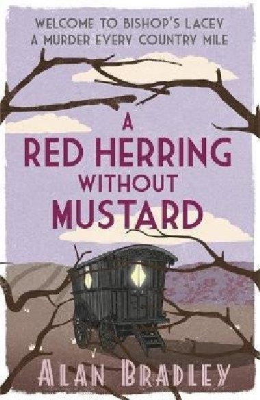 A Red Herring Without Mustard: The gripping third novel in the cosy Flavia De Luce series - Bradley Alan