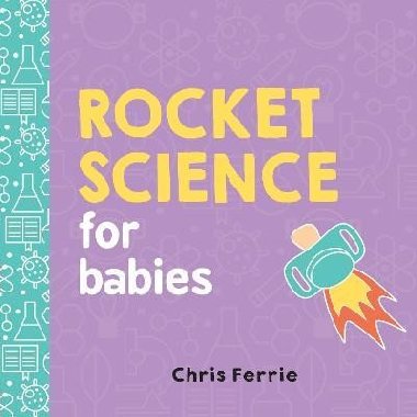 Rocket Science for Babies - Ferrie Chris