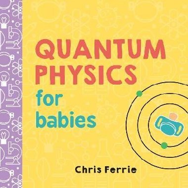 Quantum Physics for Babies - Ferrie Chris