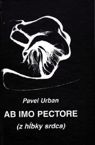 AB IMO PECTORE - Pavel Urban