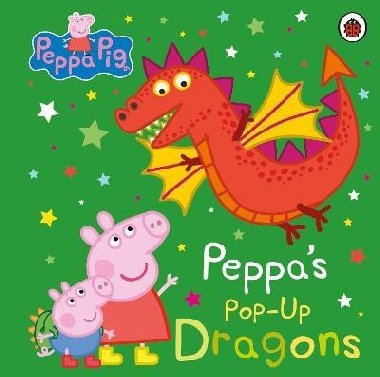 Peppa Pig: Peppa´s Pop-Up Dragons: A pop-up book - neuveden