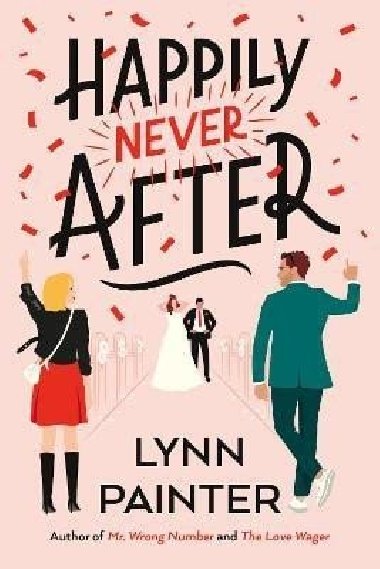 Happily Never After: A brand-new hilarious rom-com from the New York Times bestseller - Painter Lynn