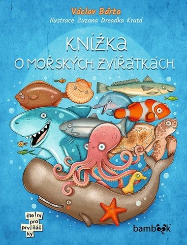 Knížka o mořských zvířátkách - Václav Bárta; Zuzana Dreadka Krutá