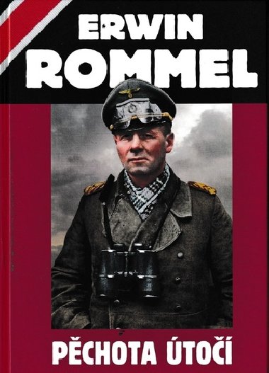 Pchota to - Erwin Rommel