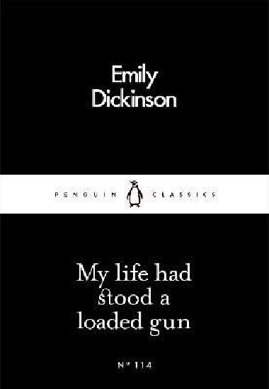 My Life Had Stood a Loaded Gun - Dickinsonov Emily