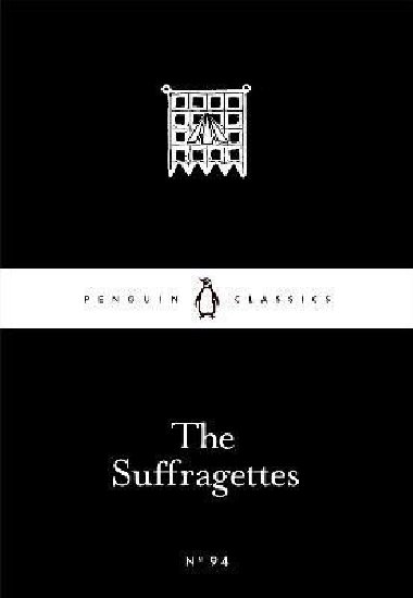 The Suffragettes - Pankhurst Emmeline